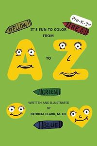 Cover image for It's Fun to Color from A to Z