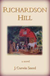 Cover image for Richardson Hill: A Novel