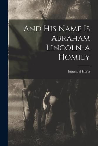 And His Name is Abraham Lincoln-a Homily