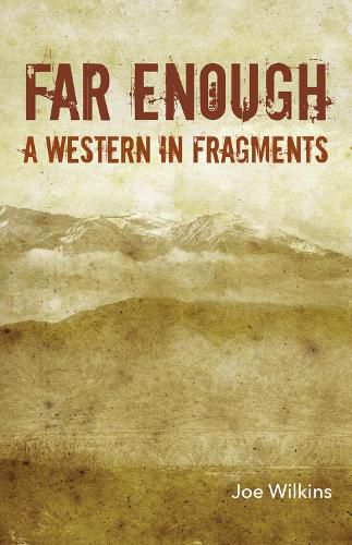 Cover image for Far Enough: A Western in Fragments