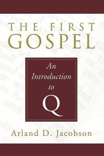 Cover image for The First Gospel: An Introduction to Q