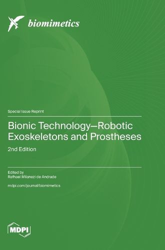 Cover image for Bionic Technology-Robotic Exoskeletons and Prostheses