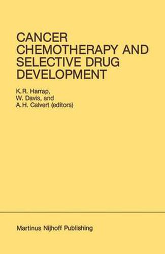 Cover image for Cancer Chemotherapy and Selective Drug Development: Proceedings of the 10th Anniversary Meeting of the Coordinating Committee for Human Tumour Investigations, Brighton, England, October 24-28, 1983