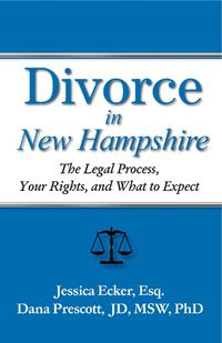 Cover image for Divorce in New Hampshire: The Legal Process, Your Rights, and What to Expect