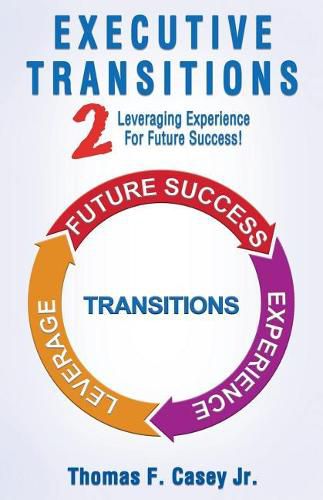 Cover image for Executive Transitions 2: Leveraging Experience For Future Success!