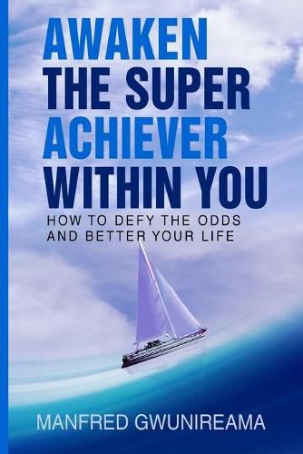 Cover image for Awaken The Super Achiever Within You