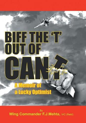 Cover image for Biff the T Out of Can't: A Memoir of a Lucky Optimist