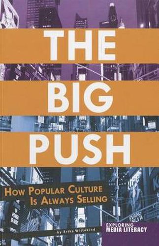 The Big Push: How Popular Culture Is Always Selling