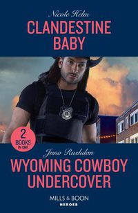 Cover image for Clandestine Baby / Wyoming Cowboy Undercover