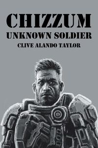 Cover image for Chizzum: Unknown Soldier