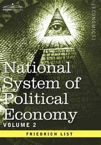 Cover image for National System of Political Economy - Volume 2: The Theory