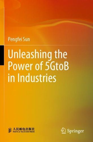 Cover image for Unleashing the Power of 5GtoB in Industries