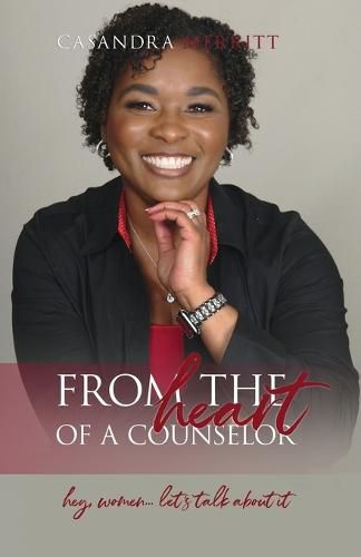 Cover image for From the Heart of a Counselor: Hey, Women... Let's Talk about It