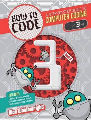 How to Code Level 3: A Step by Step Guide to Computer Coding