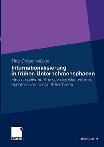 Cover image for Internationalisierung in fruhen Unternehmensphasen: Eine empirische Analyse der Wachstumsdynamik von Jungunternehmen