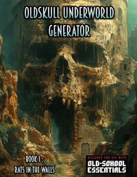 Cover image for Oldskull Underworld Generator, Book I - Rats in the Walls