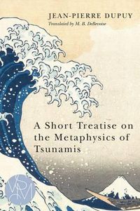 Cover image for A Short Treatise on the Metaphysics of Tsunamis