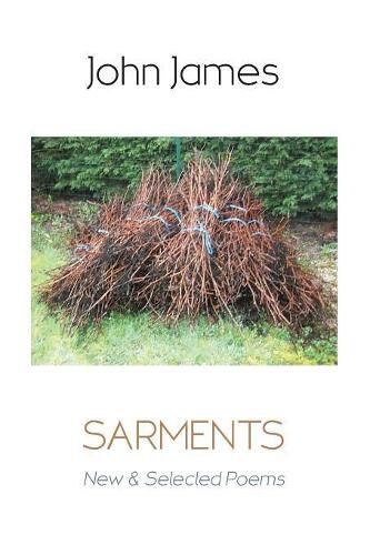 Cover image for Sarments: New and Selected Poems