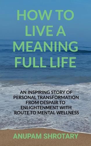 Cover image for How to Live a Meaning Full Life