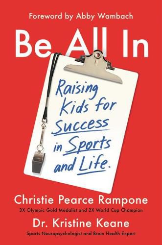 Cover image for Be All in: Raising Kids for Success in Sports and Life