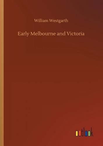 Cover image for Early Melbourne and Victoria