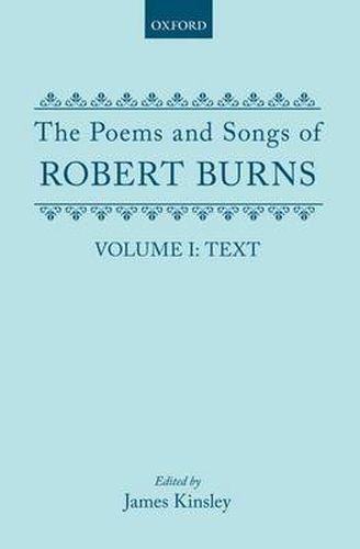 Cover image for The Poems and Songs of Robert Burns: Volume I, Text