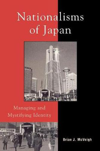 Cover image for Nationalisms of Japan: Managing and Mystifying Identity