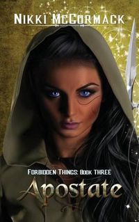 Cover image for Apostate: Forbidden Things Book Three