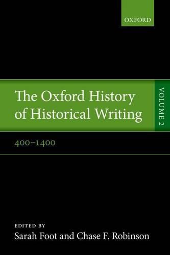 Cover image for The Oxford History of Historical Writing: Volume 2: 400-1400