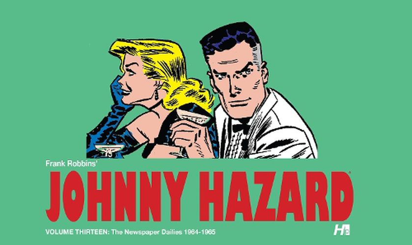 Cover image for Johnny Hazard: The Newspaper Dailies Volume 13