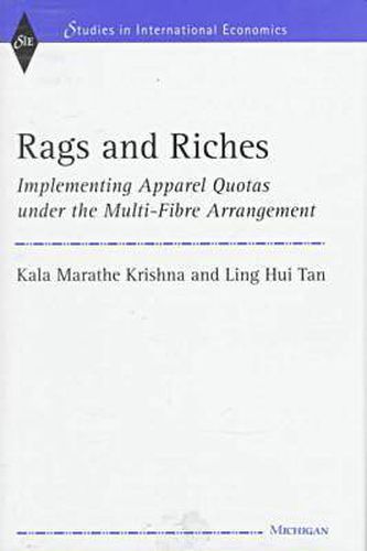 Cover image for Rags and Riches: Implementing Apparel Quotas under the Multi-Fibre Arrangement