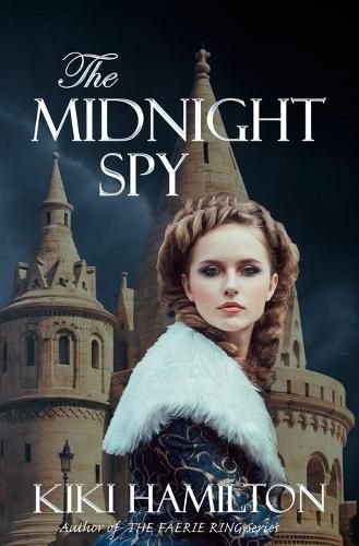 Cover image for The Midnight Spy (The Midnight Spy, Book One): Book 1 of 3 - The Midnight Spy Series