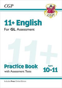 Cover image for 11+ GL English Practice Book & Assessment Tests - Ages 10-11 (with Online Edition)