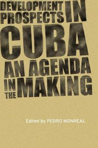 Cover image for Development Prospects in Cuba: An Agenda in the Making