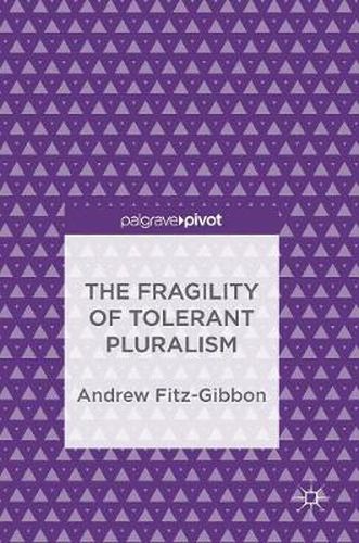 Cover image for The Fragility of Tolerant Pluralism