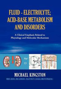 Cover image for Fluid - Electrolyte; Acid-Base Metabolism and Disorder: A Clinical Emphasis Related to Phsyiology and Molecular Mechanisms