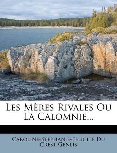 Cover image for Les M Res Rivales Ou La Calomnie...