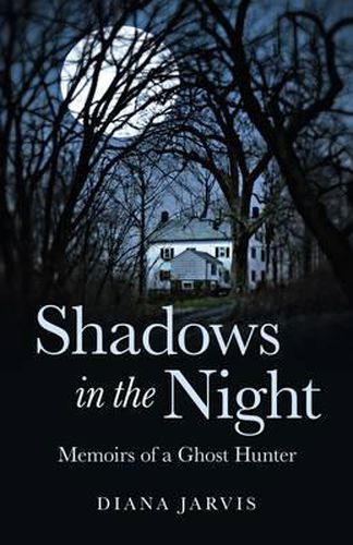 Cover image for Shadows in the Night - Memoirs of a Ghost Hunter