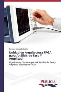 Cover image for Unidad en Arquitectura FPGA para Analisis de Fase Y Amplitud