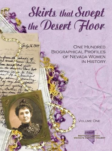 Cover image for Skirts that Swept the Desert Floor: One Hundred Biographical Profiles of Nevada Women