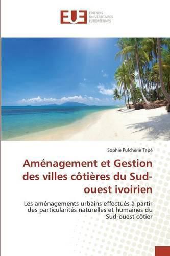 Cover image for Amenagement Et Gestion Des Villes Cotieres Du Sud-Ouest Ivoirien