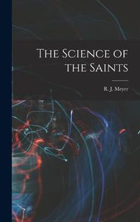 Cover image for The Science of the Saints