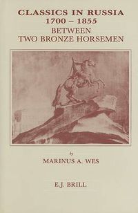 Cover image for Classics in Russia 1700-1855: Between Two Bronze Horsemen