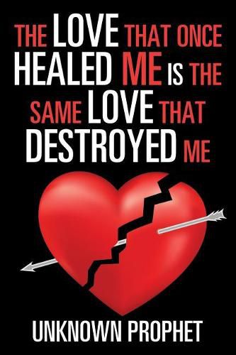 Cover image for The Love That Once Healed Me Is the Same Love That Destroyed Me