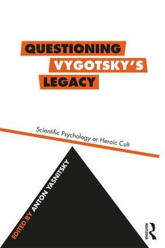 Cover image for Questioning Vygotsky's Legacy: Scientific Psychology or Heroic Cult