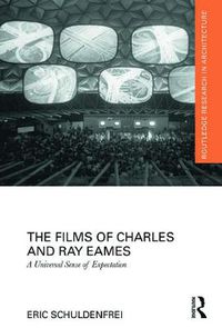 Cover image for The Films of Charles and Ray Eames: A Universal Sense of Expectation