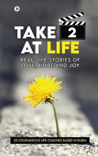 Cover image for Take 2 at Life: Real-Life Stories of Love, Hope and Joy