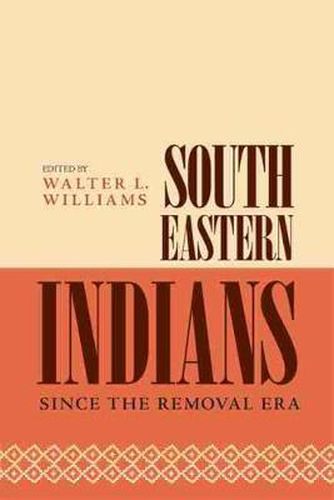 Cover image for Southeastern Indians Since the Removal Era