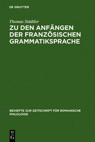 Cover image for Zu den Anfangen der franzoesischen Grammatiksprache