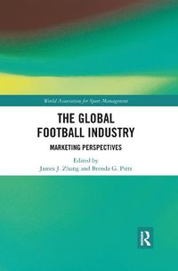 Cover image for The Global Football Industry: Marketing Perspectives